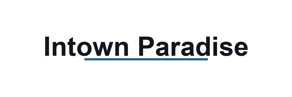 Intown Paradise